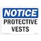 Signmission OSHA Notice Sign, Protective Vests, 10in X 7in Rigid Plastic, 10" W, 7" H, Landscape OS-NS-P-710-L-17907 - alternate 1